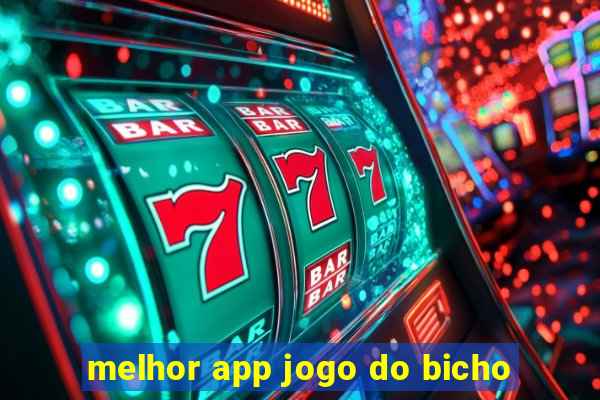 melhor app jogo do bicho